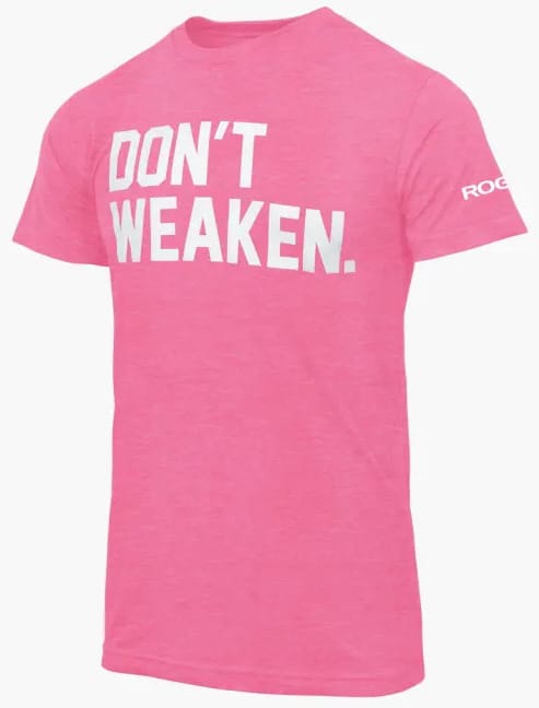 Rogue Breast Cancer Awareness “Don’t Weaken” T-Shirt front