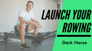 Dark Horse Launch Your Rowing Online Course